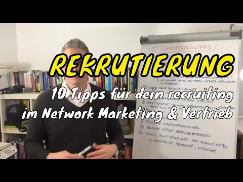Rekrutierung - 10 PraxisTipps für dein recruiting im Network Marketing &amp; Vertrieb