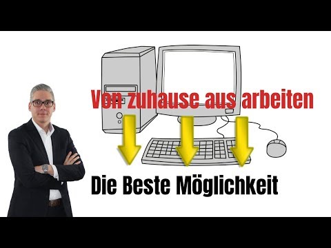 Von zuhause aus arbeiten - Die Beste Möglichkeit