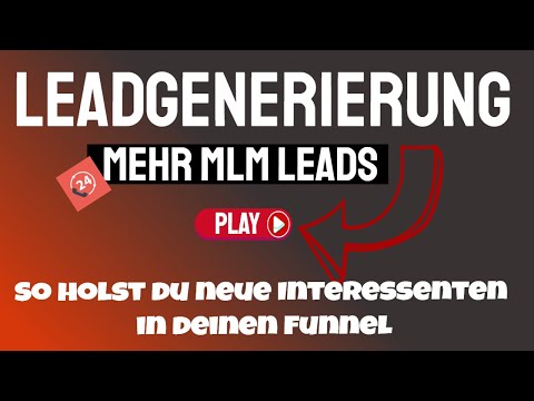 Leadgenerierung - Mehr MLM Leads für dein Geschäft