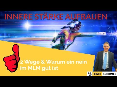 Innere Stärke aufbauen - Warum ein nein im MLM gut ist
