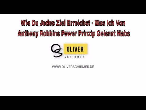 Wie Du Jedes Ziel Erreichst - Was Ich Von Anthony Robbins Power Prinzip Gelernt Habe