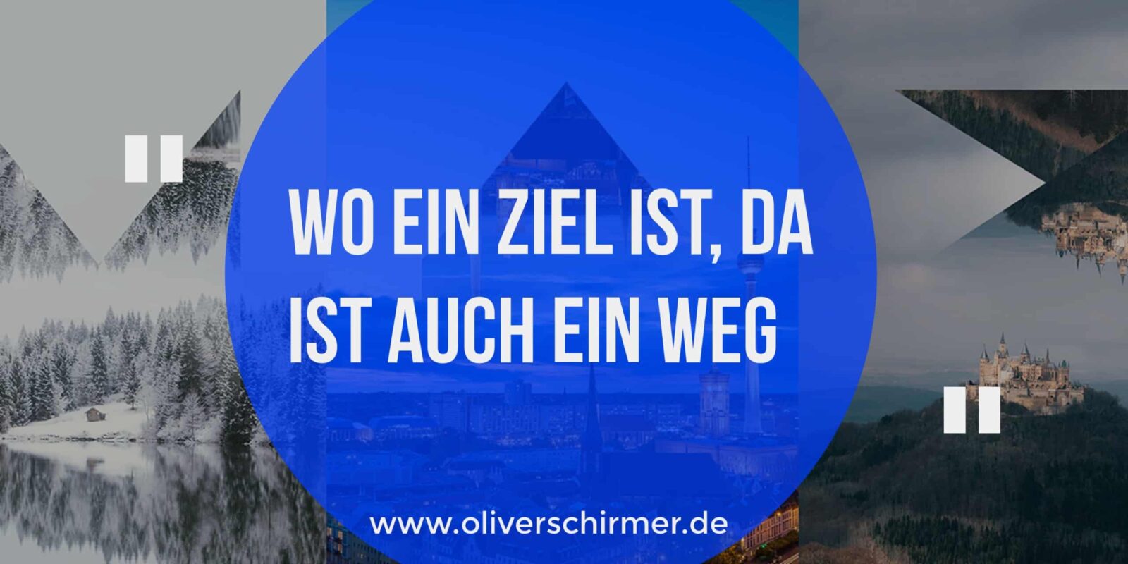 Wo ein Ziel ist, da ist auch ein Weg!