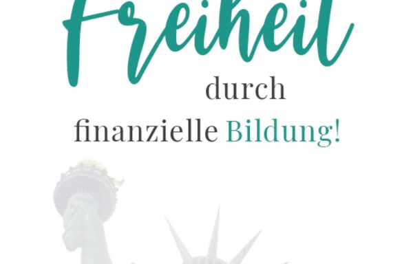 Freiheit durch finanzielle Bildung