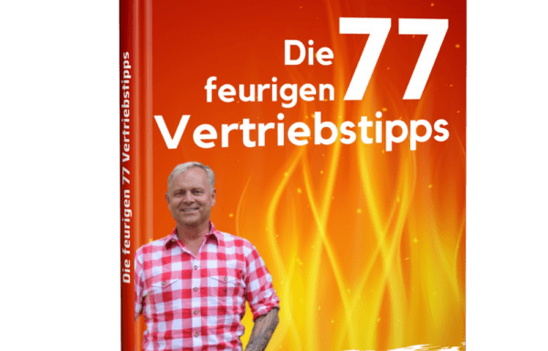 Die feurigen 77 Vertriebstipps – Uwe Rieder