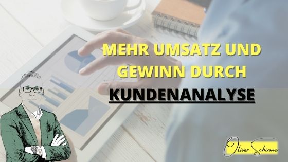 Kunden Analyse - Mehr umsatz und gewinn durch eine kundenanalyse