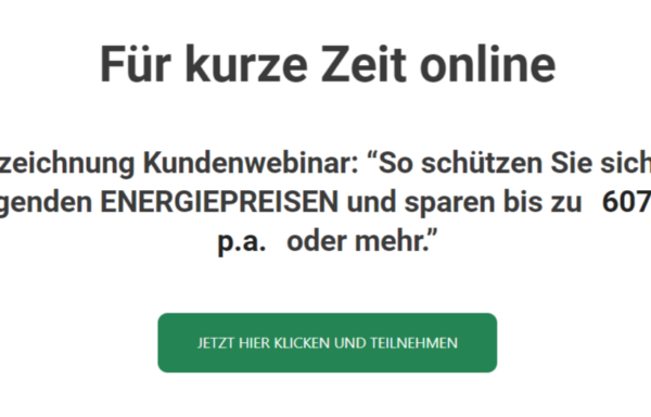 “So schützen Sie sich vor steigenden ENERGIEPREISEN und sparen bis zu 607,08€ p.a. oder mehr.”